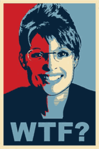 Sarah Palin - 'WTF?' Poster
